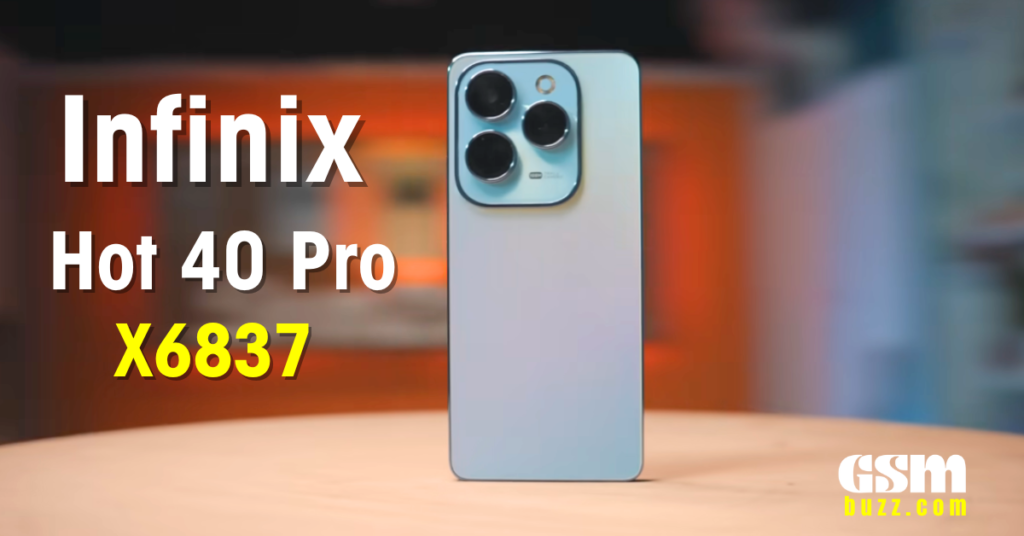 Infinix Hot 40 Pro (X6837) ফুল রিভিউ এবং স্পেসিফিকেশন