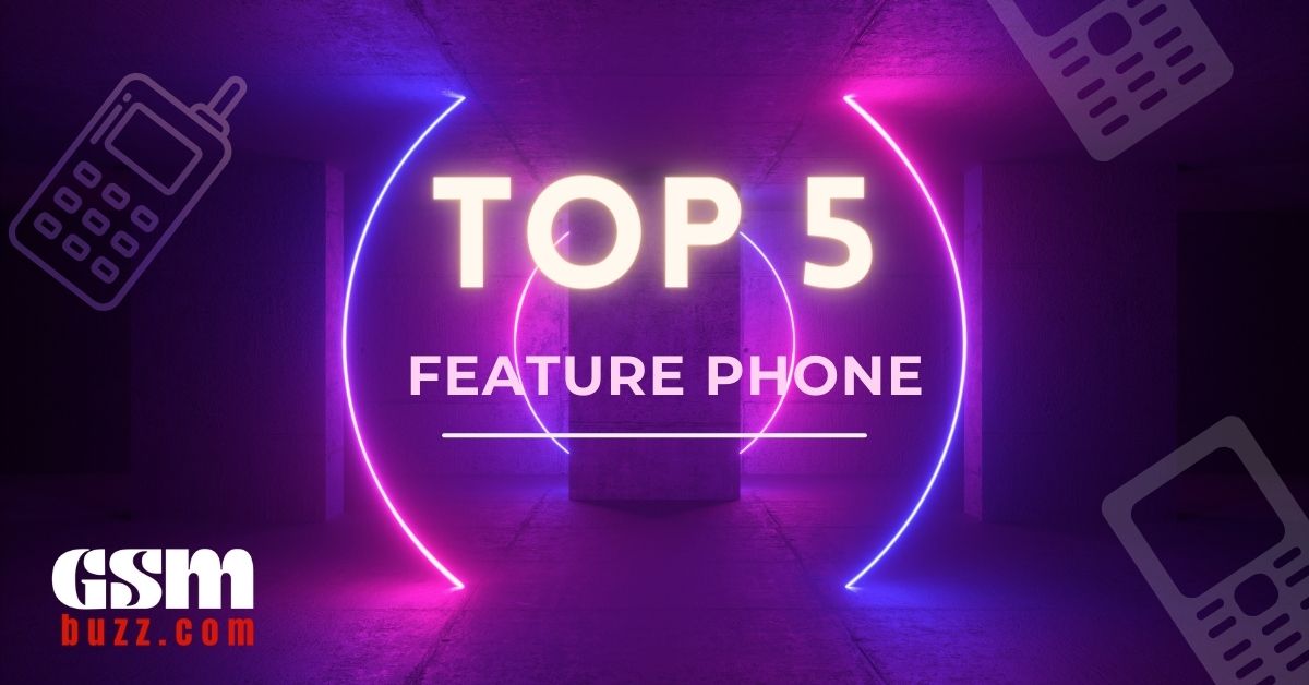 Top 5 Feature Phones Price in Bangladesh